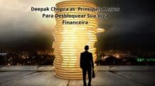 Deepak Chopra as:  principais regras para desbloquear sua vida financeira