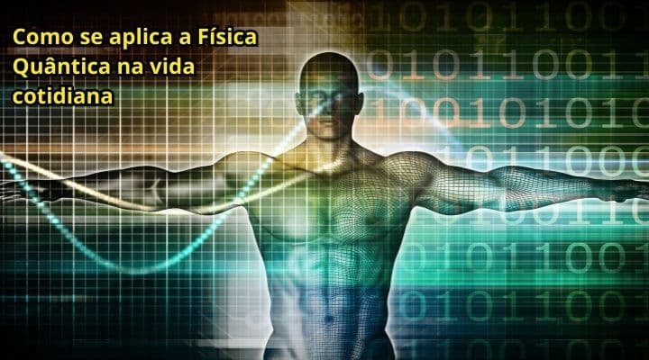 Como se aplica a Física Quântica na vida cotidiana