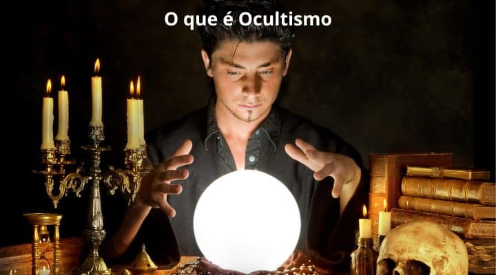 O que é Ocultismo