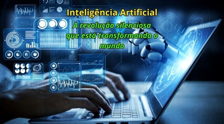 Inteligência Artificial: A revolução que está transformando o mundo