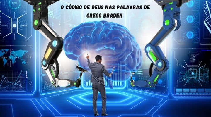 O Código de Deus nas palavras de Gregg Braden 

