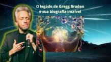 O legado de Gregg Braden e sua biografia incrível