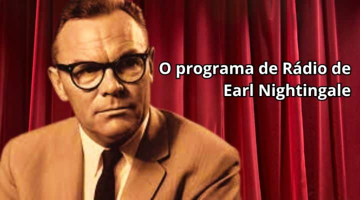 O programa de Rádio de Earl Nightingale