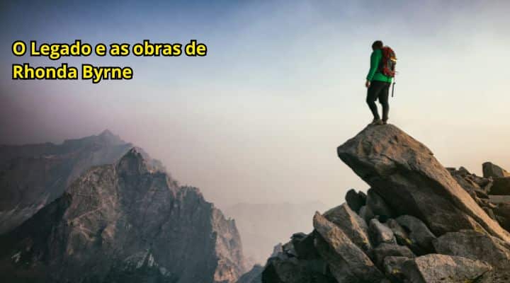 O Legado e as obras de Rhonda Byrne